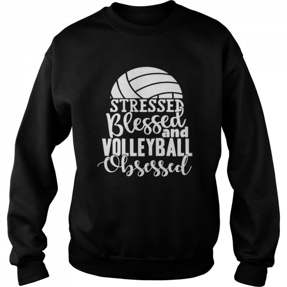 Stressed Blessed And Volleyball Obsessed Shirt